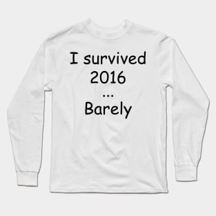 I Survived 2016 Long Sleeve T-Shirt